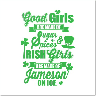 IRISH GIRLS ARE MADE OF JAMESON ON ICE Posters and Art